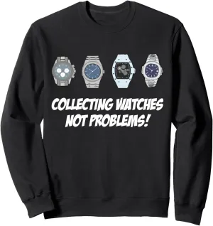 Collecting Watches - Automatic / Luxury Watches Sweatshirt
