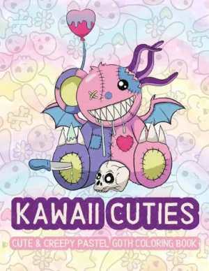 Creepy Kawaii Cuties: A Cute & Creepy Pastel Goth Coloring Book