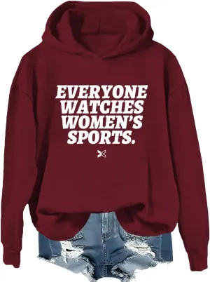 Everyone Watches Womens Sports Hoodie Everyone Watches Womens Sports Shirt Love Women's Sports Sweatshirt