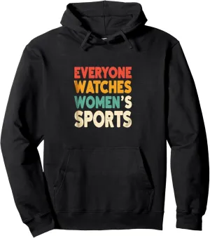 Everyone Watches Womens Sports Quote Watches Womens Sports Pullover Hoodie