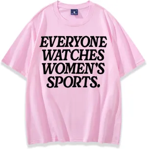 Everyone Watches Women's Sports Shirt Everyone Watches Women's Sports Athlete Shirt
