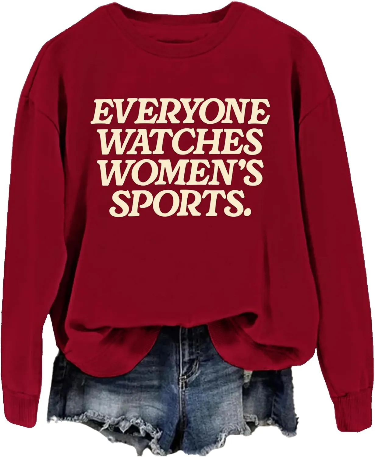 Everyone Watches Women's Sports Sweatshirt Everyone Watches Women's Sports Shirt