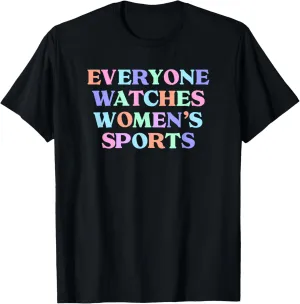 EVERYONE WATCHES WOMENS SPORTS T-Shirt