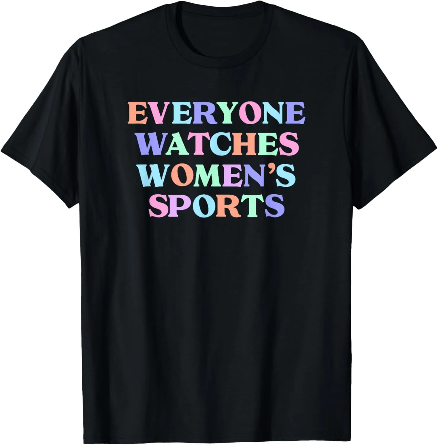 EVERYONE WATCHES WOMENS SPORTS T-Shirt