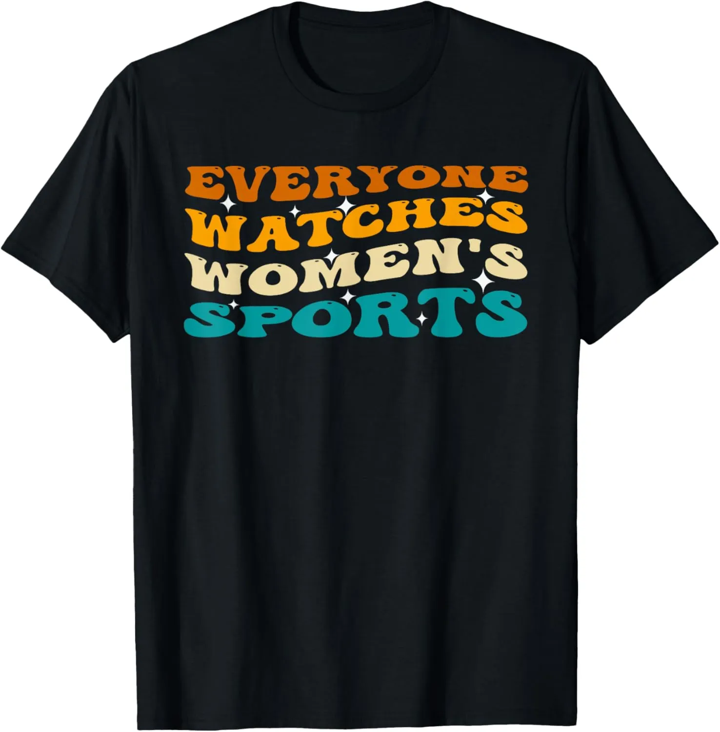Everyone watches women's sports T-Shirt