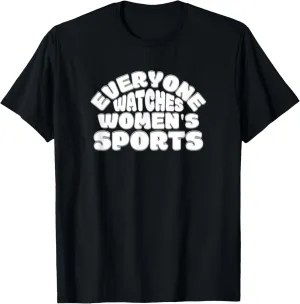 EVERYONE WATCHES WOMENS SPORTS T-Shirt