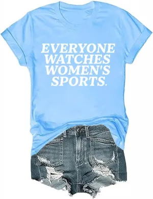 Everyone Watches Womens Sports Tshirt Everyone Watches Womens Sports Shirt