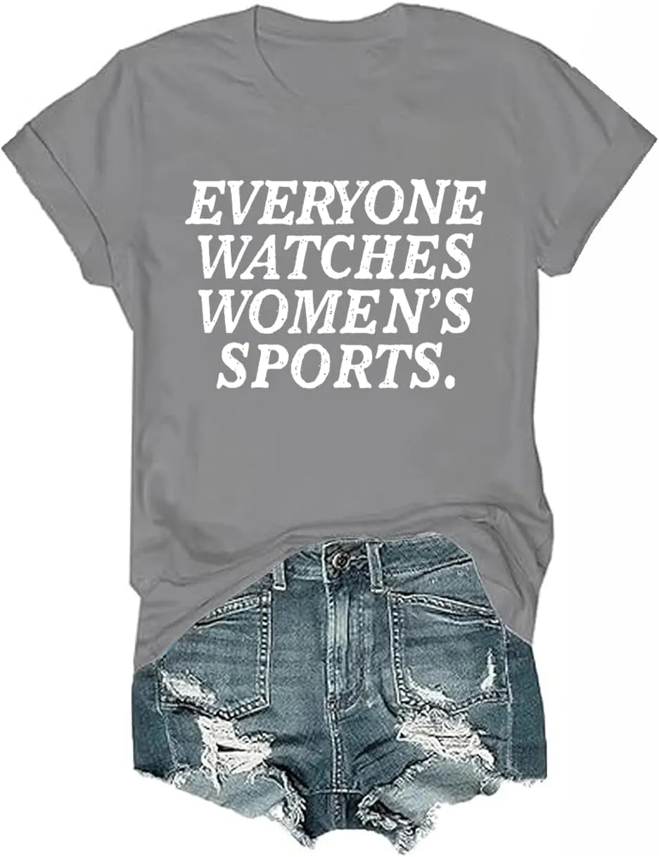 Everyone Watches Womens Sports Tshirt, Everyone Watches Womens Sports Tshirt Mens