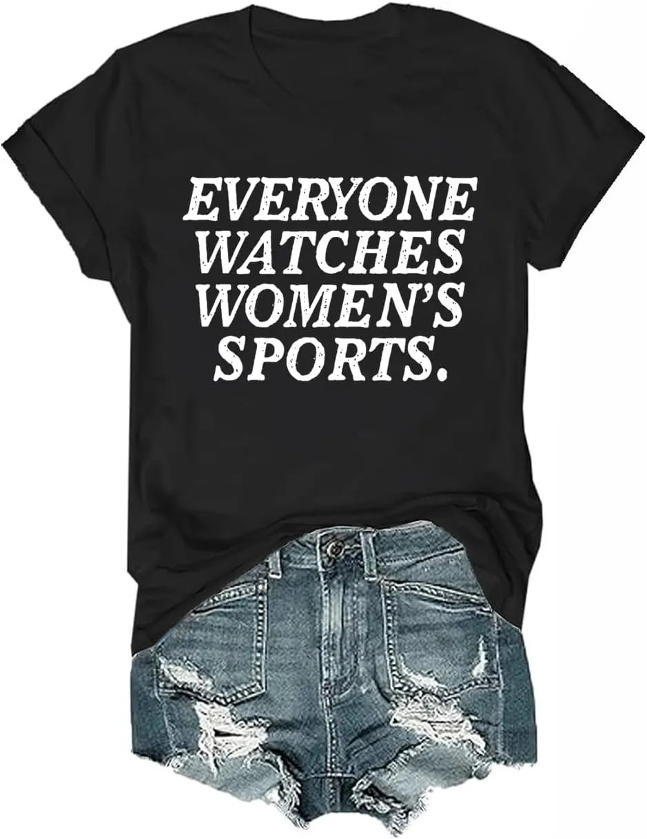 Everyone Watches Womens Sports Tshirt, Everyone Watches Womens Sports Tshirt Mens