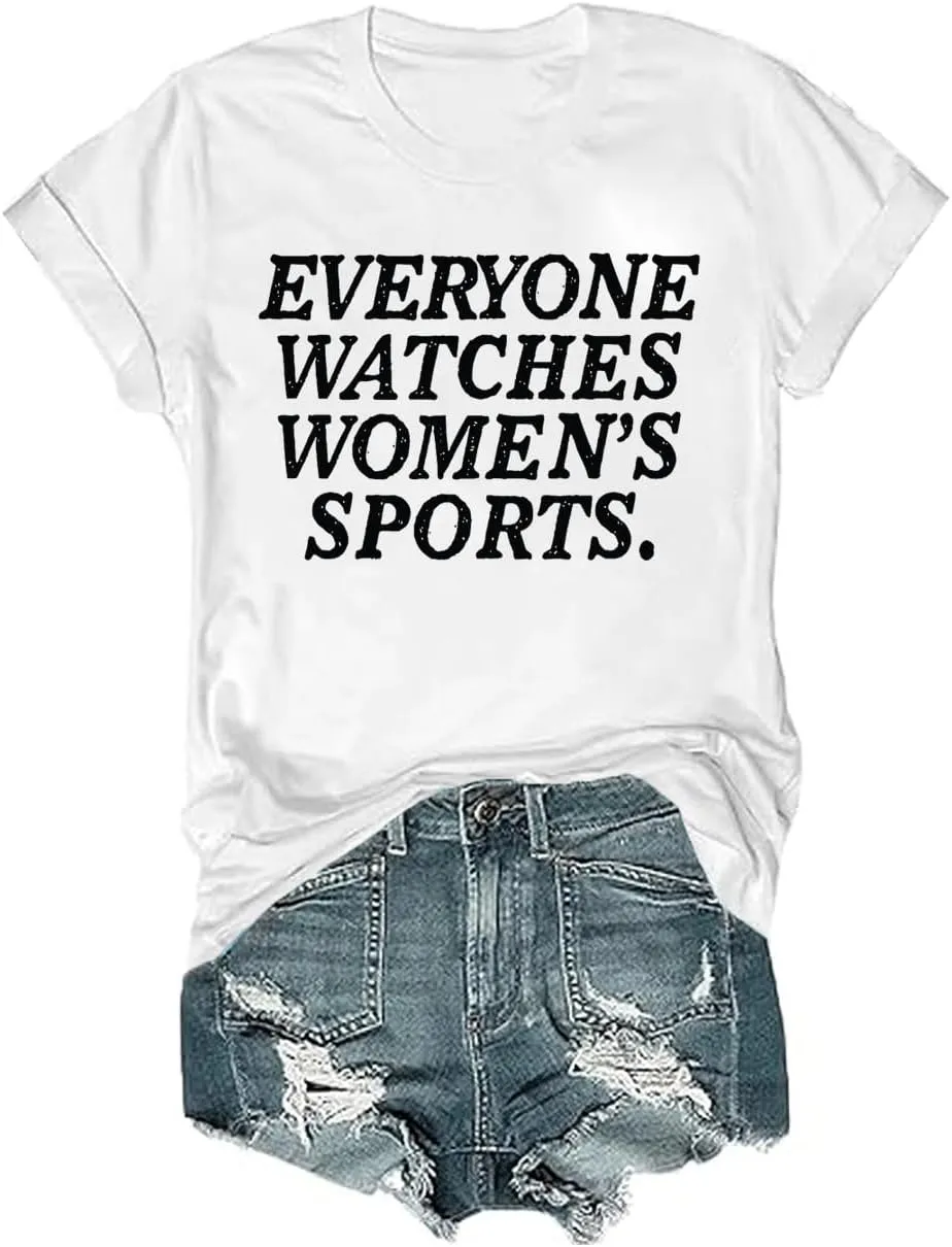 Everyone Watches Womens Sports Tshirt, Everyone Watches Womens Sports Tshirt Mens