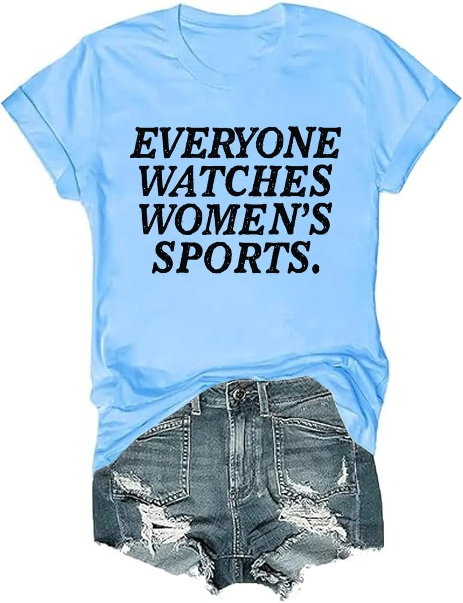 Everyone Watches Womens Sports Tshirt, Everyone Watches Womens Sports Tshirt Mens