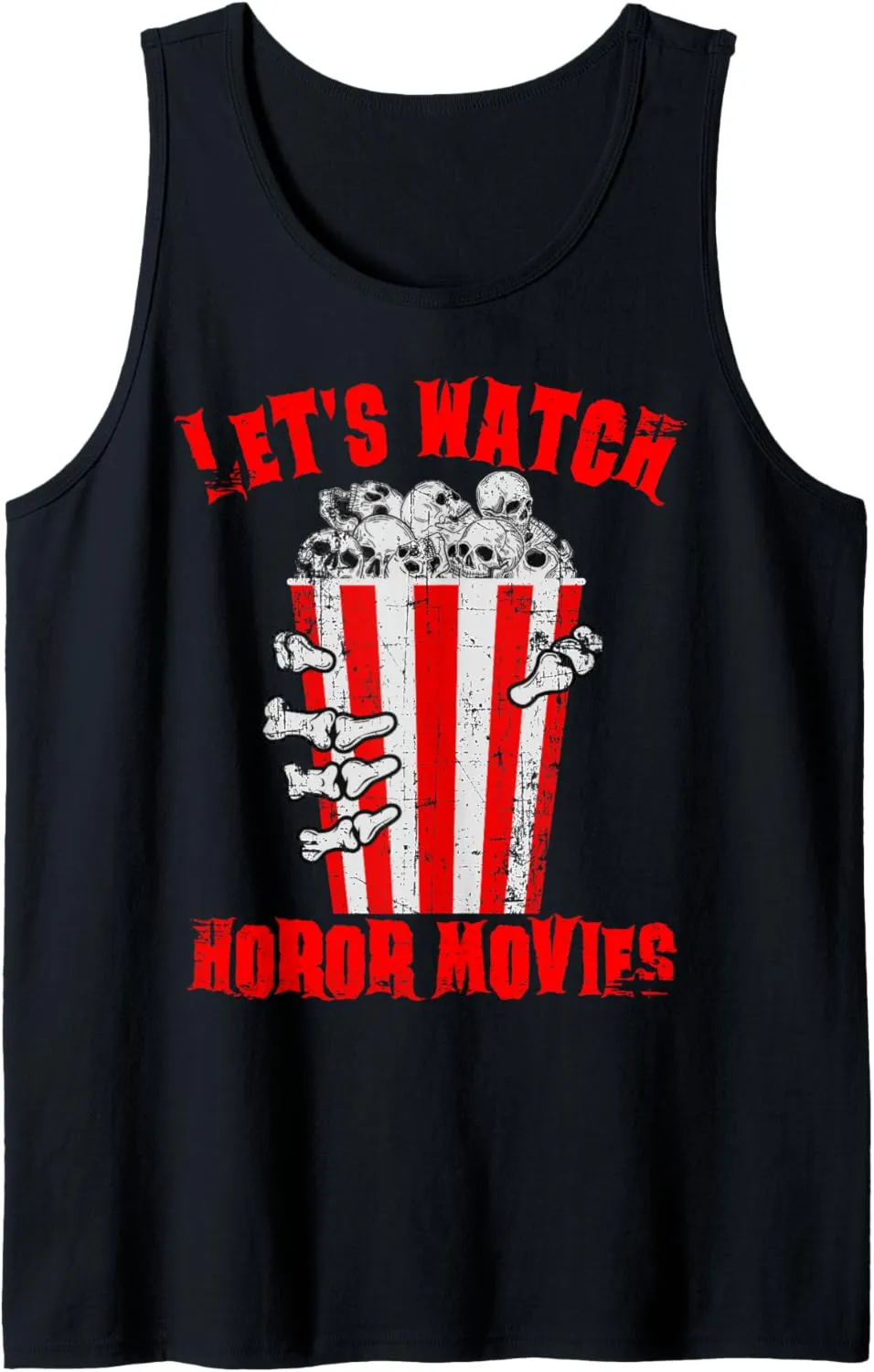 Halloween Lets Watch Horror Movies Skeleton Hand Tank Top