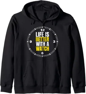 Life Is Better With A Watch I Luxury Watches Collector Watch Zip Hoodie
