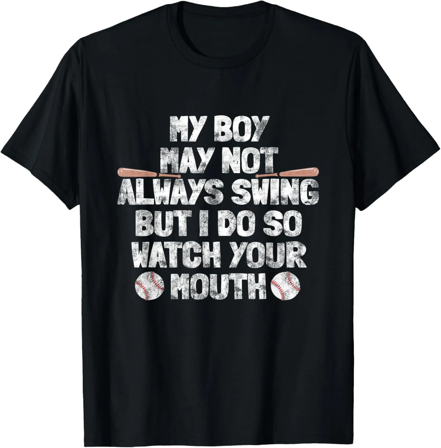 My Boy May Not Always Swing But I Do So Watch Your Mouth Kid T-Shirt
