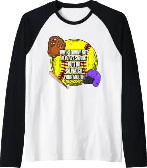 My Kid May Not Always Swing But I Do So Watch Your Mouth Boy Raglan Baseball Tee