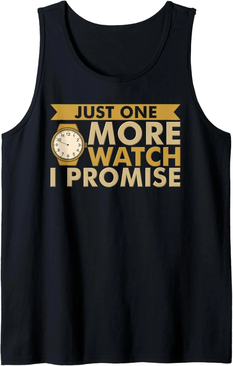 One More Watch Dad Vintage Watches Funny Watch Collector Tank Top