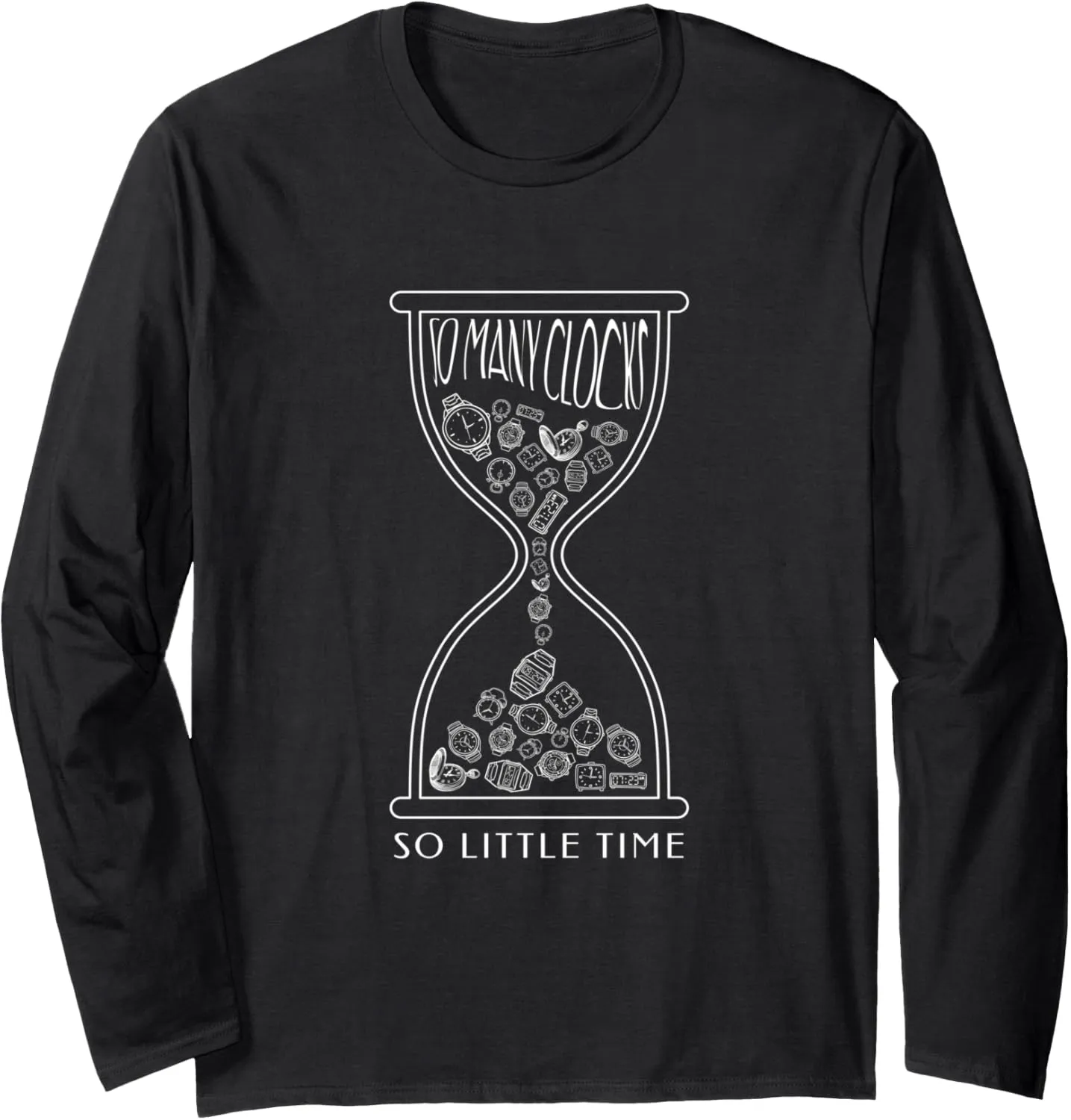 So Many Clocks I Watches Horologist Wristwatch Luxury Watch Long Sleeve T-Shirt