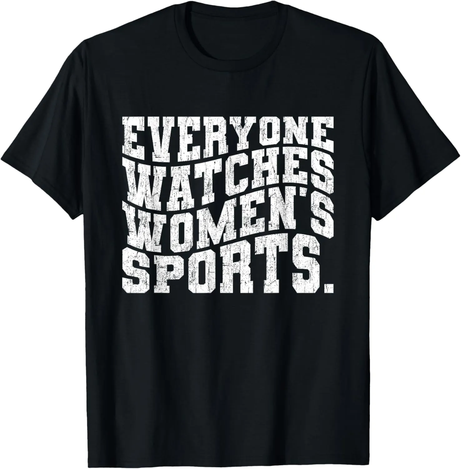 Vintage Everyone Watches Women's Sports T-Shirt